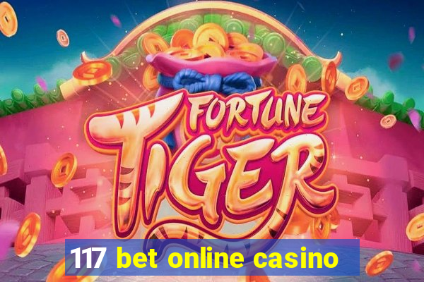 117 bet online casino