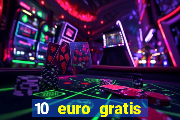 10 euro gratis casino geld