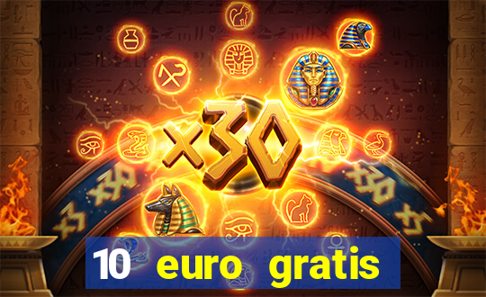 10 euro gratis casino geld