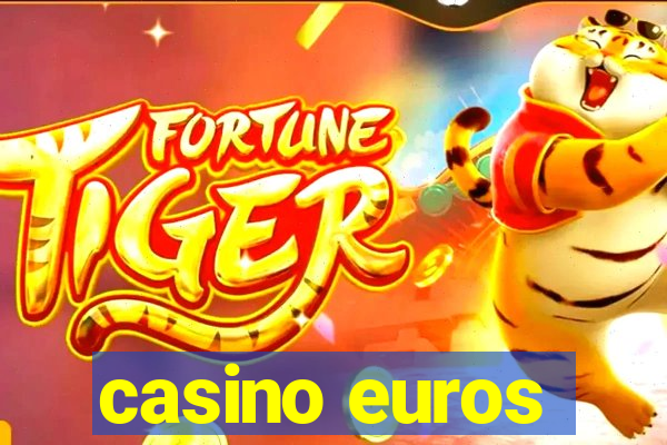 casino euros