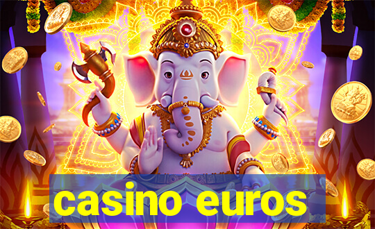 casino euros