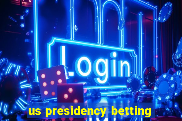 us presidency betting