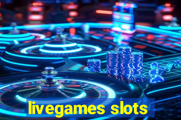 livegames slots