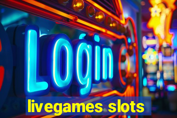 livegames slots