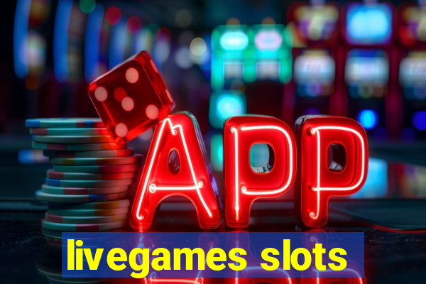 livegames slots