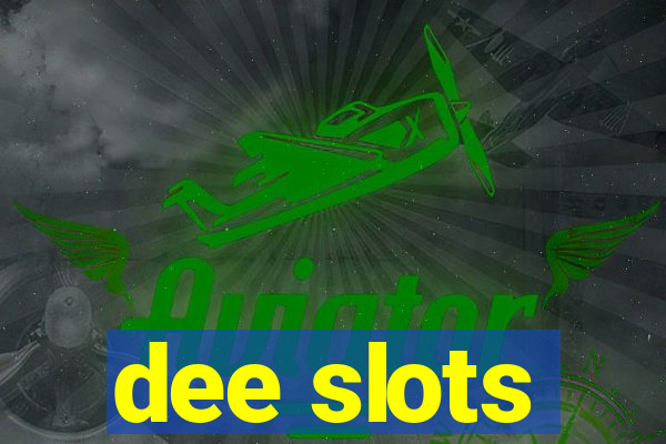 dee slots