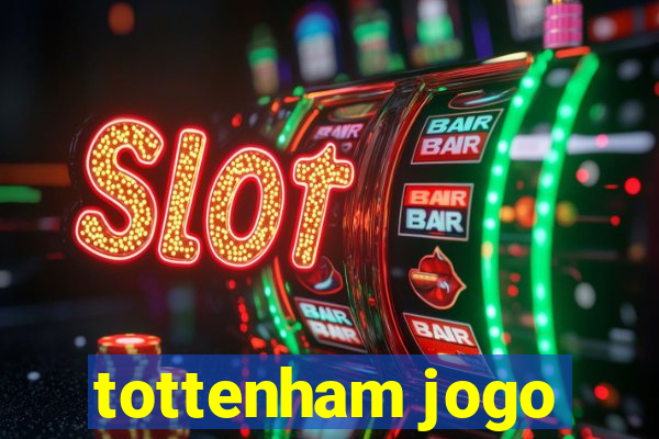 tottenham jogo