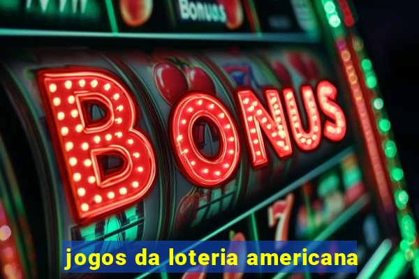 jogos da loteria americana