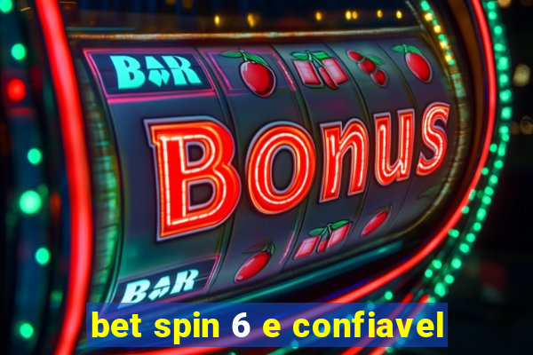 bet spin 6 e confiavel