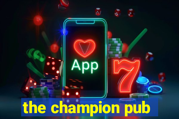 the champion pub