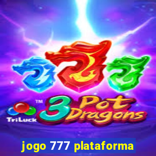 jogo 777 plataforma