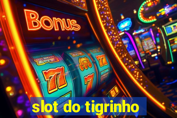 slot do tigrinho