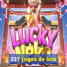 337 jogos de luta