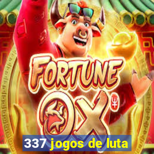 337 jogos de luta