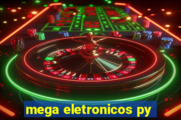 mega eletronicos py