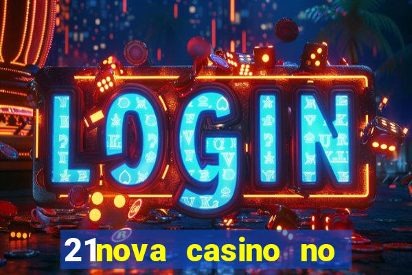 21nova casino no deposit bonus code