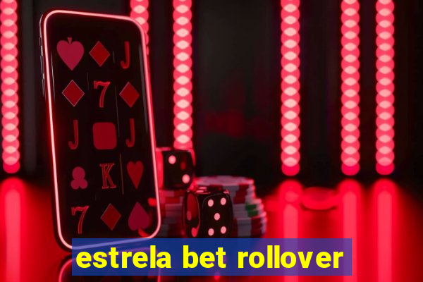 estrela bet rollover