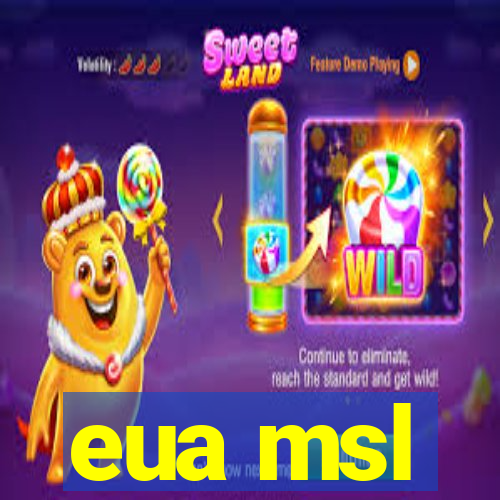 eua msl