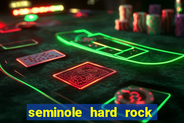 seminole hard rock casino hotel