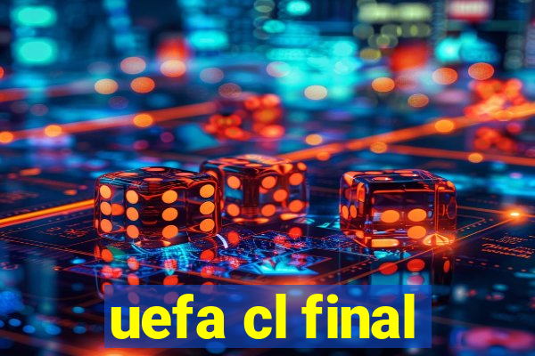 uefa cl final