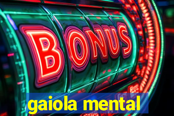 gaiola mental