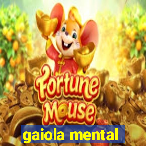 gaiola mental