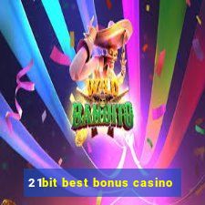 21bit best bonus casino