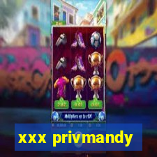 xxx privmandy