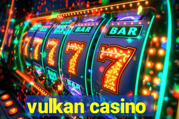 vulkan casino