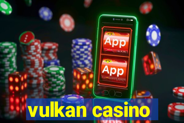 vulkan casino