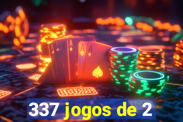 337 jogos de 2