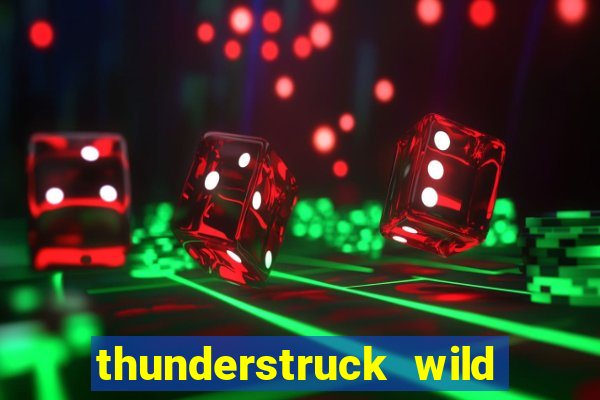 thunderstruck wild lightning slot