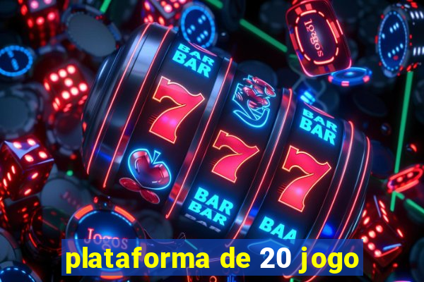 plataforma de 20 jogo