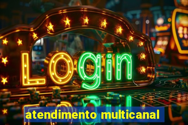 atendimento multicanal