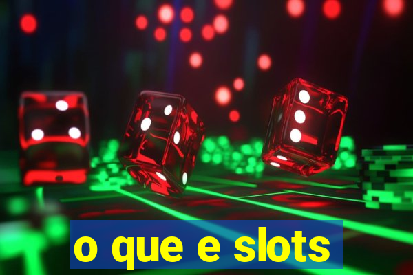 o que e slots