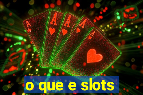 o que e slots