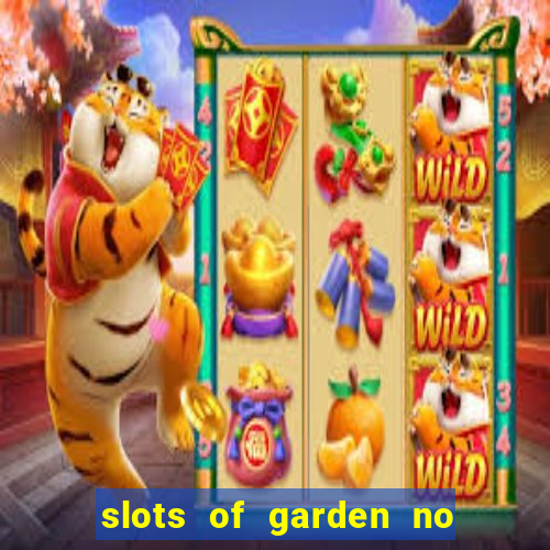 slots of garden no deposit bonus