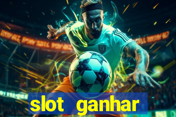 slot ganhar dinheiro no cadastro