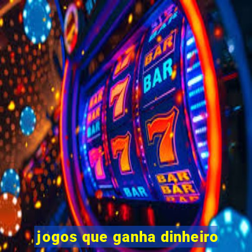 jogos que ganha dinheiro