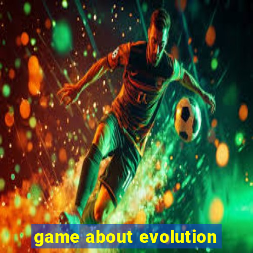 game about evolution