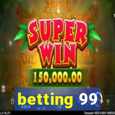 betting 99