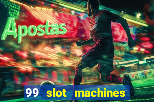 99 slot machines no deposit bonus codes 2018