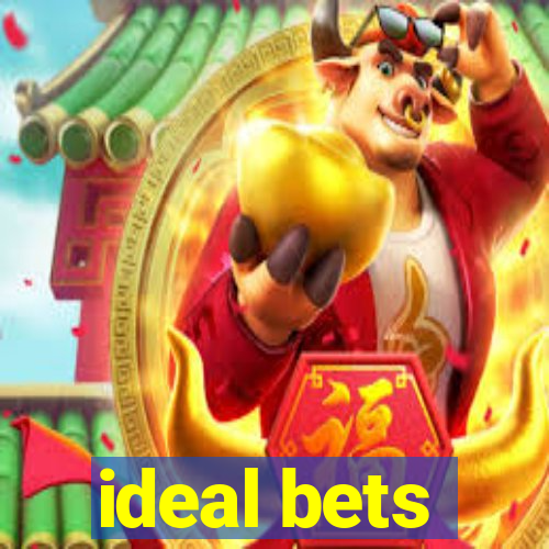 ideal bets