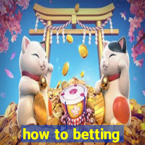 how to betting