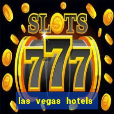 las vegas hotels with casino