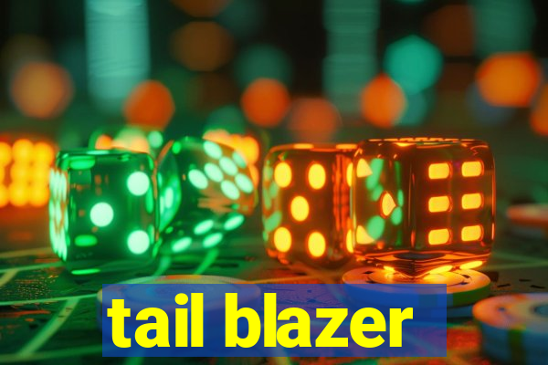 tail blazer