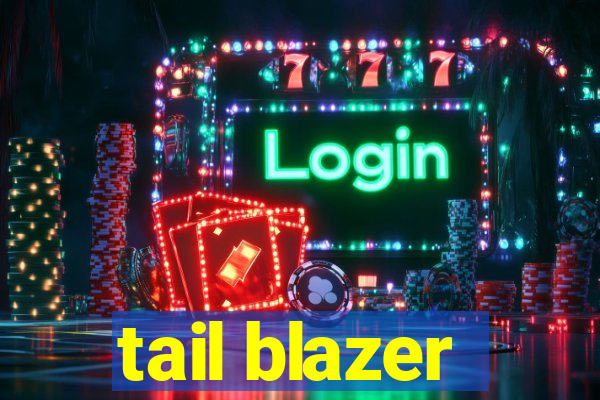 tail blazer