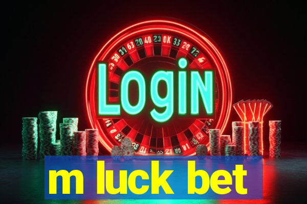 m luck bet