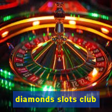 diamonds slots club