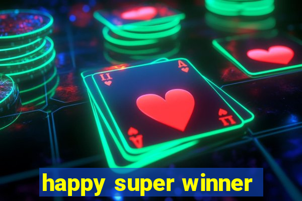 happy super winner